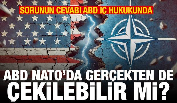 ABD NATO'dan &ccedil;ekilebilir mi?