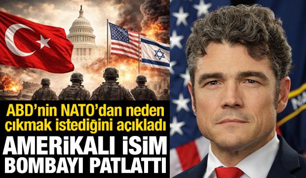 ABD'nin NATO'dan neden çıkmak istediğini açıkladı! İsrail-Türkiye savaşı detayı