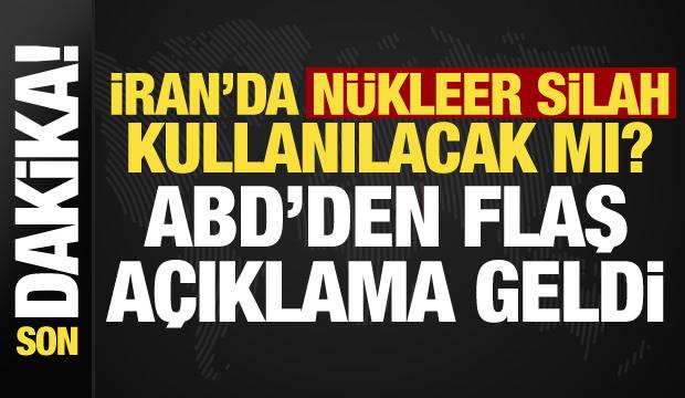ABD'den son dakika nükleer silah açıklaması