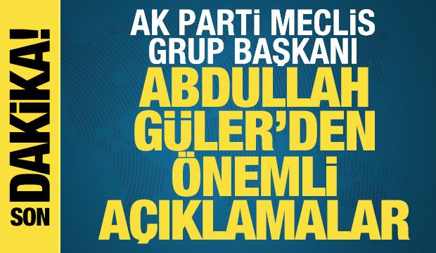 Abdullah Güler'den önemli açıklamalar