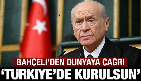 Bahçeli'den dünyaya çağrı: Pakistan'da dağılan masa, Türkiye'de kurulsun!