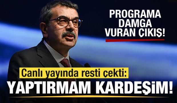 Bakan Tekin'den canlı yayında rest: Yaptırmam kardeşim