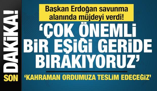 Cumhurbaşkanı Erdoğan: Tam bağımsız Türkiye yolunda önemli bir eşiği geride bırakıyoruz!