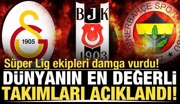 D&uuml;nyanın en değerli takımları a&ccedil;ıklandı! S&uuml;per Lig ekipleri listeye damga vurdu