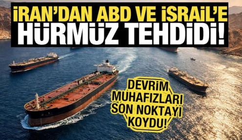 İran'dan ABD ve İsrail'e Hürmüz tehdidi! 'Asla eski düzene dönmeyecek'