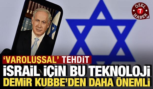 İsrail için bu teknoloji hava savunma sistemlerinden daha önemli: 'Varoluşsal tehdit'