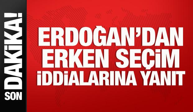 Cumhurbaşkanı Erdoğan: Erken veya ara seçim yok!