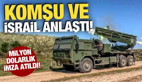 Komşu, İsrail ile anlaştı! Milyon dolarlık imza atıldı