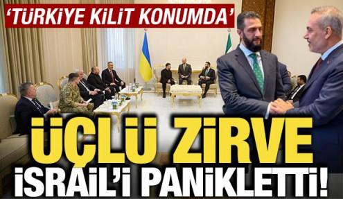 Kritik üçlü zirve İsrail'i panikletti! 'Türkiye yeni dönemin mimarı'