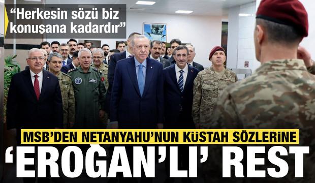 MSB'den Netanyahu’nun küstah sözlerine 'Erdoğan'lı rest: Herkesin sözü biz konuşana kadar
