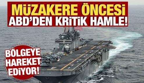 Müzakere öncesi ABD'den kritik hamle! Orta Doğu'ya askeri yığınak