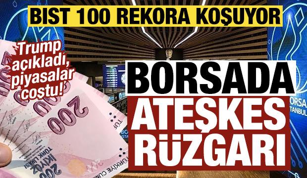Piyasalarda ateşkes r&uuml;zgarı borsayı u&ccedil;urdu: Bazı hisseler resmen şahlandı