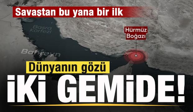 Savaştan bu yana bir ilk! Dünyanın gözü iki gemide! 