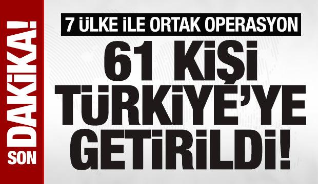 SON DAKİKA: 16'sı kırmızı bültenle aranan toplamda 61 suçlu Türkiye'ye getirildi