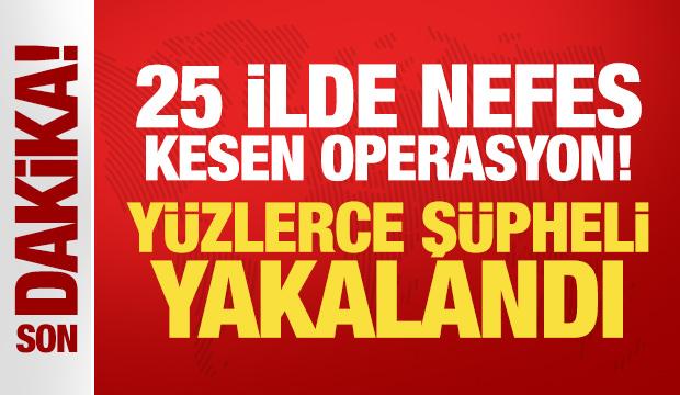 Son Dakika: 25 ilde nefes kesen operasyon! 404 şüpheli yakalandı