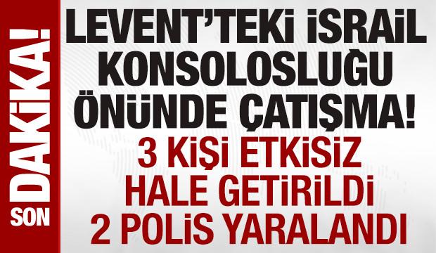 SON DAKİKA: Levent'te İsrail Konsolosluğu önünde çatışma: 3 kişi etkisiz hale getirildi
