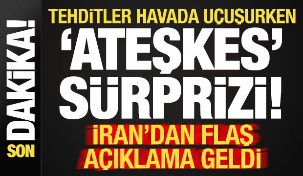 Son dakika: Tehditler hava uçuşurken bomba ateşkes sürprizi! İran'dan flaş açıklama...