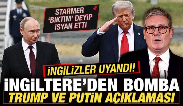 Starmer 'bıktım' deyip isyan etti! İngiltere'den bomba Trump ve Putin açıklaması