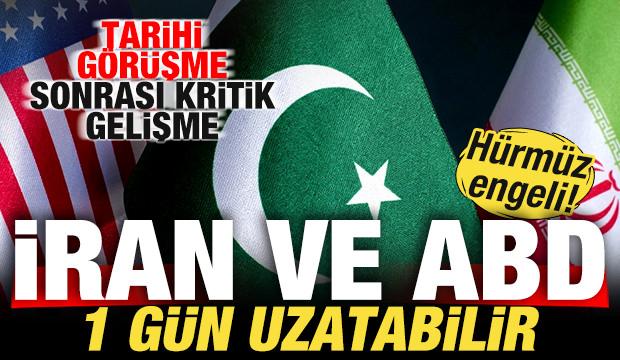 Tarihi görüşme sonrası son dakika gelişmesi! İran ve ABD 1 gün uzatabilir! Hürmüz engeli