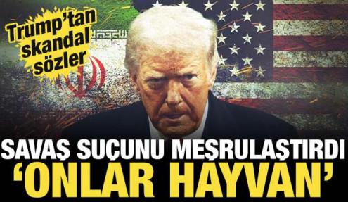 Trump skandal sözlerle savaş suçunu meşrulaştırdı: Onlar insan değil, hayvan
