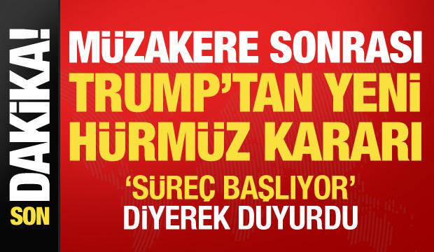 Trump'tan Hürmüz kararı: Blokaj süreci başlıyor