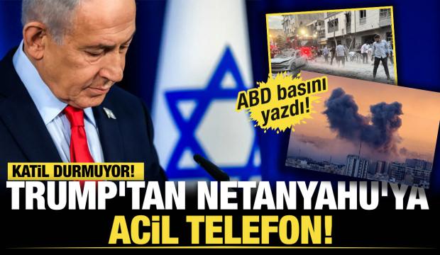 Trump’tan Netanyahu’ya ateşkes azarı!