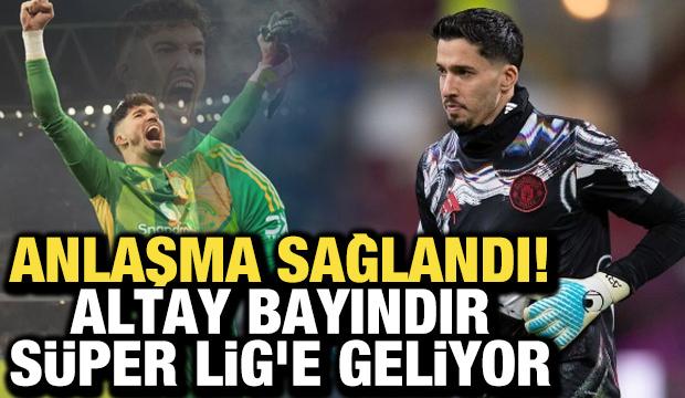 Anlaşma sağlandı! Altay Bayındır, S&uuml;per Lig'e geliyor