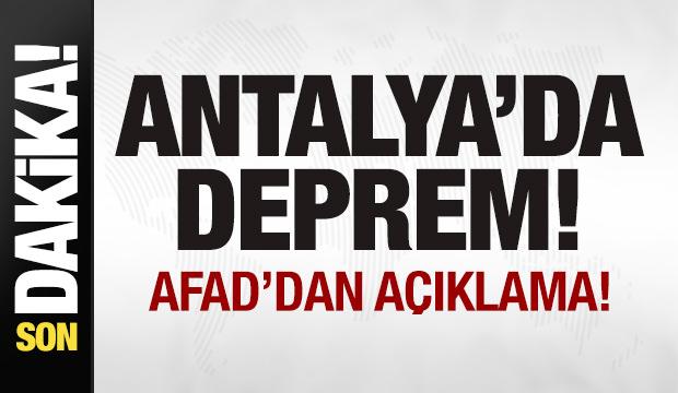 Antalya'da deprem! AFAD'dan son dakika açıklaması