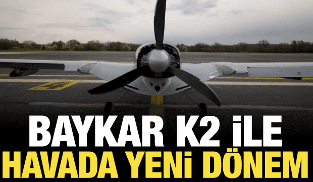 Baykar K2 otonom devriye ile havada yeni d&ouml;nem