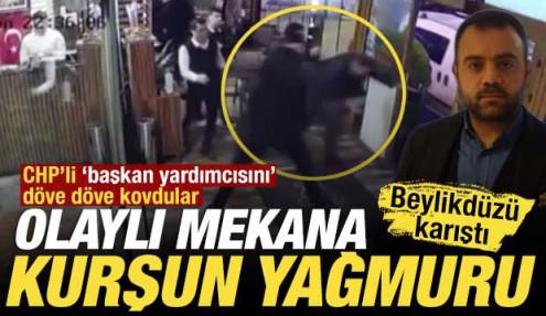 Beylikdüzü'nde CHP'li meclis üyesinin kovulduğu restorana kurşun yağmuru