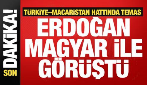 Erdoğan ile Macaristan Başbakanı Magyar telefonda görüştü