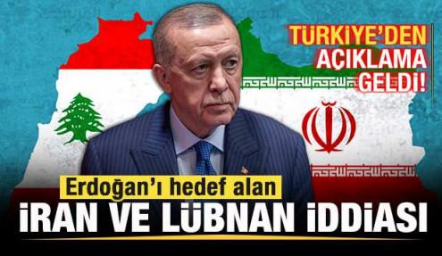 Erdoğan'ı hedef alan İran ve Lübnan iddiası! Türkiye'den son dakika açıklaması