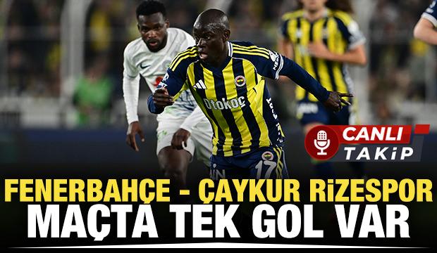 Fenerbah&ccedil;e - &Ccedil;aykur Rizespor! CANLI