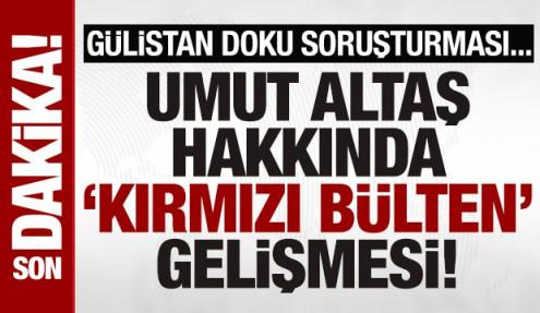 Gülistan Doku soruşturması: ABD'ye giden Umut Altaş için yakalama kararı