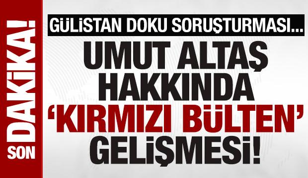 Gülistan Doku soruşturması: ABD'ye giden Umut Altaş için yakalama kararı