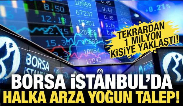 Halka arzlara yoğun talep! 1 milyon kişiye yaklaştı