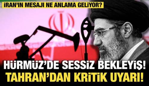 Hürmüz’de sessiz bekleyiş! Tahran'dan kritik uyarı! 