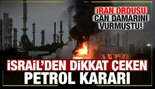 İran İsrail'in can damarını vurmuştu! Tel Aviv'den petrol kararı 