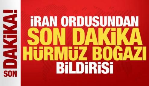 İran ordusundan son dakika Hürmüz Boğazı bildirisi