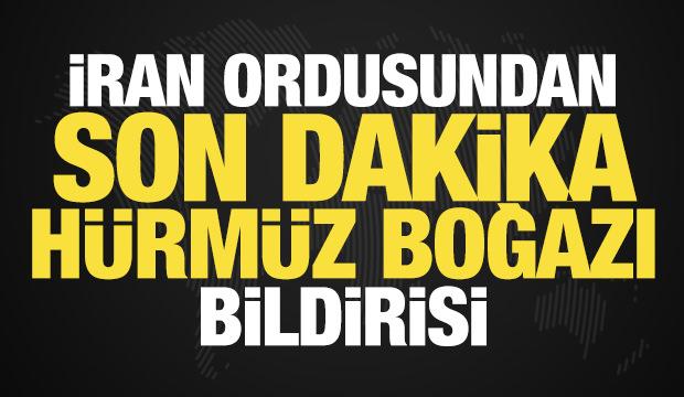 İran ordusundan son dakika Hürmüz Boğazı bildirisi