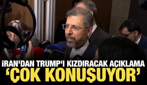 İran'dan Trump'ı kızdıracak açıklama: Çok konuşuyorlar