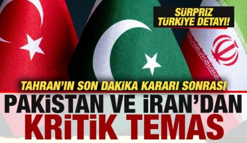 İran'ın son dakika kararı sonrası Pakistan ve İran'dan kritik adım! Sürpriz Türkiye detayı