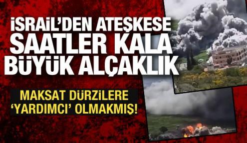 İsrail'den ateşkese saatler kala büyük alçaklık! Maksat Dürzilere 