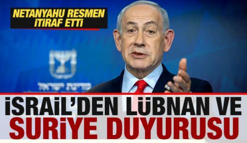 İsrail'den son dakika Suriye ve Lübnan duyurusu! Netanyahu resmen itiraf etti