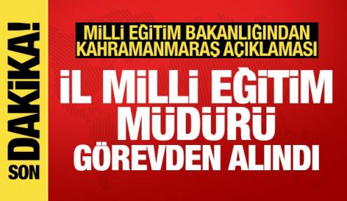 Kahramanmaraş İl Milli Eğitim Müdürü görevden alındı