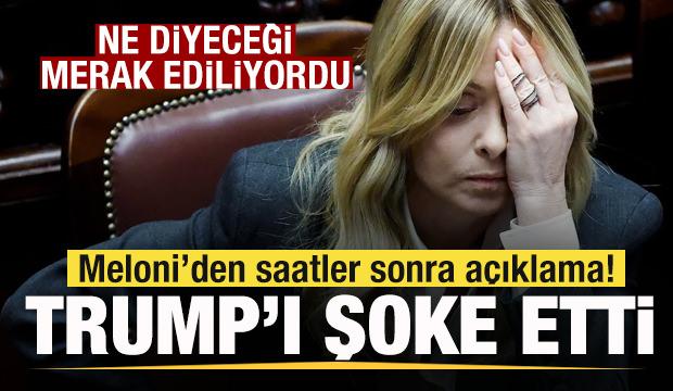 Ne diyeceği merak ediliyordu! Meloni'den Trump açıklaması