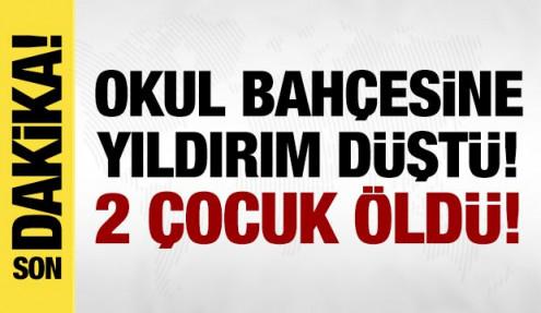 Okul bahçesine yıldırım düştü: 2 çocuk öldü, 1'i ağır yaralı!