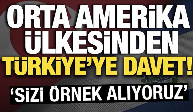 Orta Amerika ülkesinden Türkiye'ye davet! 'Sizi örnek alıyoruz'