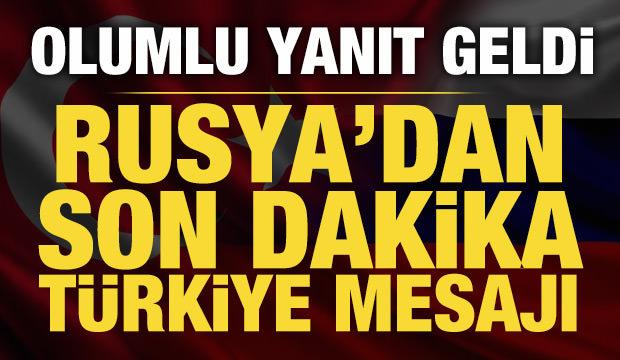Rusya'dan Türkiye mesajı: Olumlu karşılıyoruz