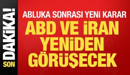 Son dakika: ABD ve İran yeniden görüşecek